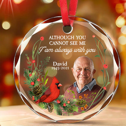I'm Always With You - Personalized Memorial Round Shaped Glass Ornament