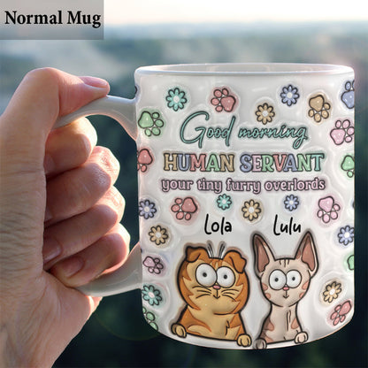 Good Morning Cat Human Servant - Personalized Cat Mug
