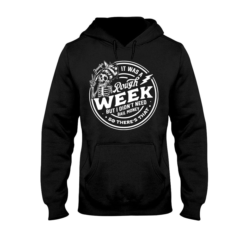 It Was A Rough Week - Personalized Sarcasm T-shirt And Hoodie