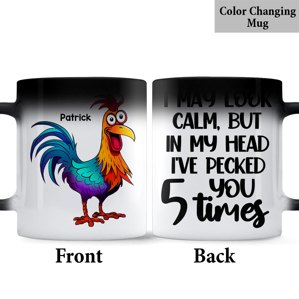I May Look Calm - Personalized Sarcasm Mug
