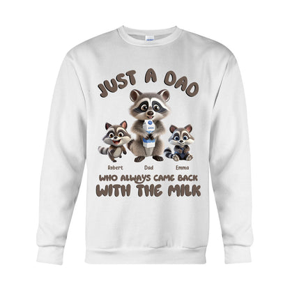 Just A Dad Who Always Came Back With The Milk - Personalized Father T-shirt And Hoodie