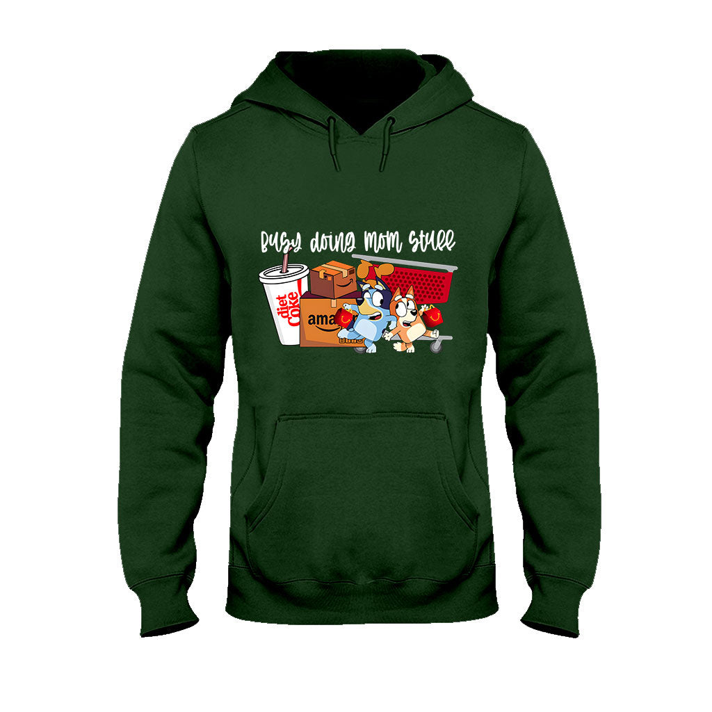Busy Doing Mom Stuff - T-shirt And Hoodie