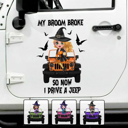 My Broom Broke So Now I Drive A Car - Personalized Witch Decal Full