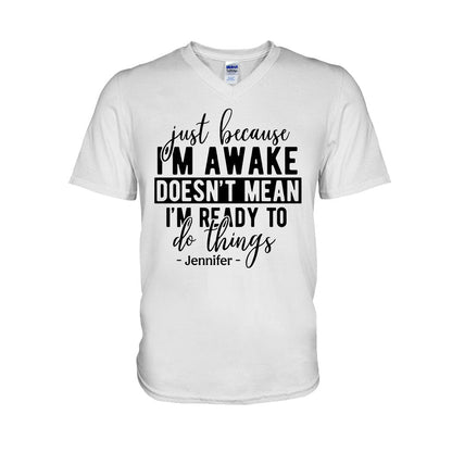 I'm Not Ready - Personalized Sarcasm T-shirt And Hoodie