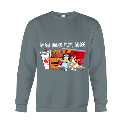 Busy Doing Mom Stuff - T-shirt And Hoodie