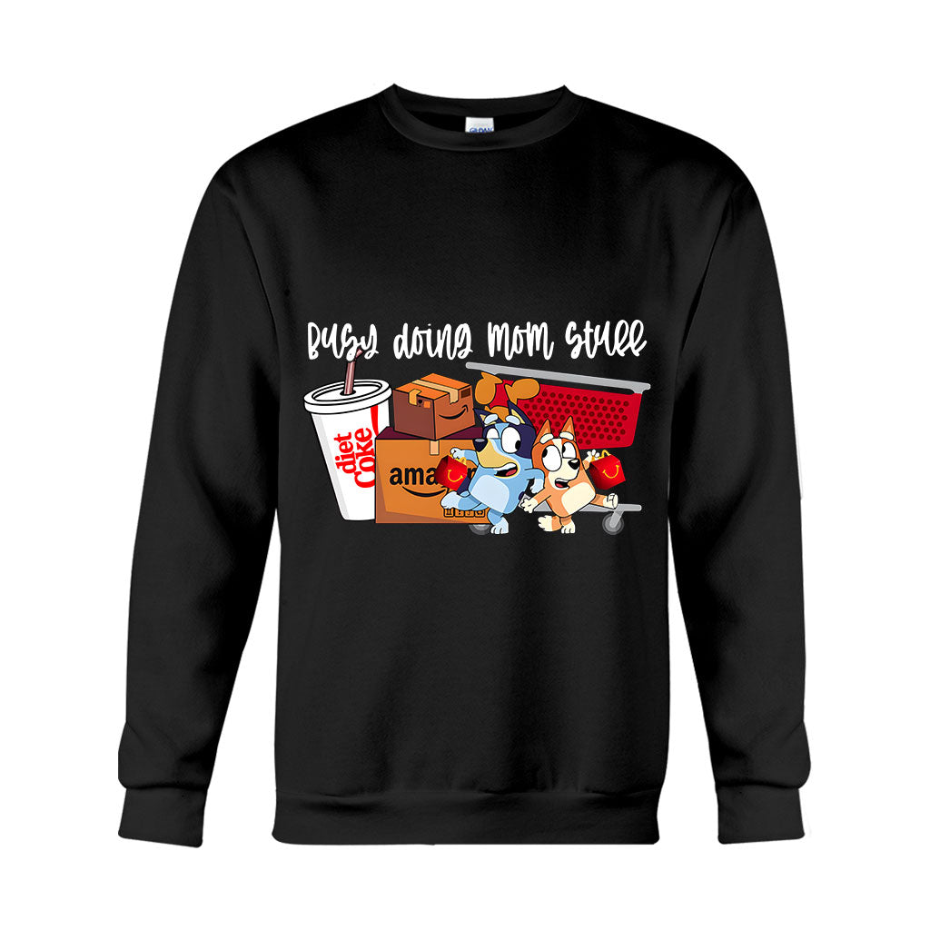 Busy Doing Mom Stuff - T-shirt And Hoodie