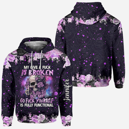 My Give A Fck Is Broken But My Go Fck Yourself Is Fully Functional - Personalized Skull Hoodie and Leggings