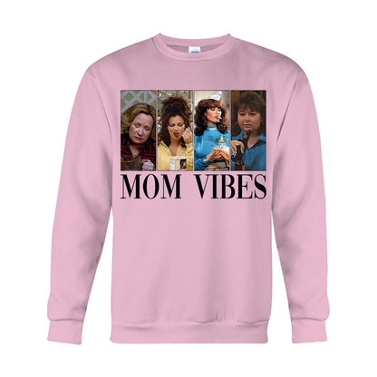 Mom Vibes - Mother T-shirt And Hoodie