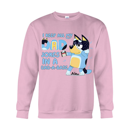 I Keep All My Dad Jokes In A Dad-a-base Cool Blue Dog - Personalized Father T-shirt And Hoodie