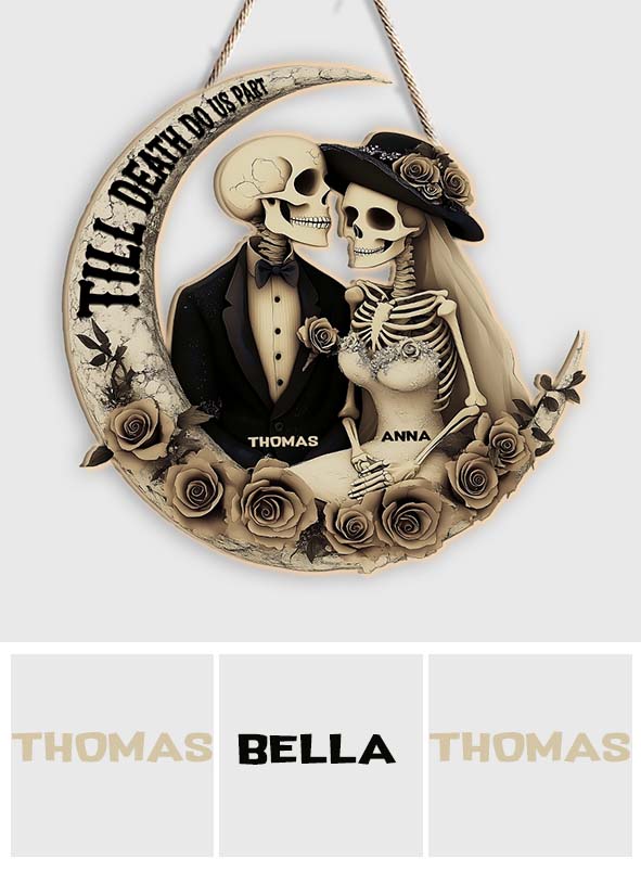 Till Death Do Us Part - Personalized Skull Custom Shaped Wood Sign