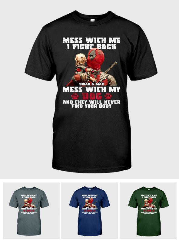 Don't Mess With My Dog - Personalized The Psychopath T-shirt And Hoodie