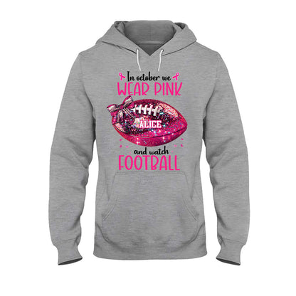 In Octorber We Watch - Personalized Football T-shirt And Hoodie