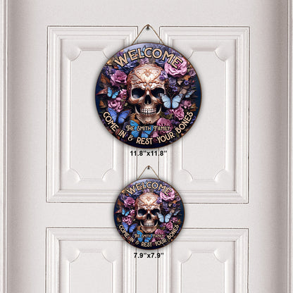 Welcome Come In & Rest Your Bones - Personalized Skull Round Wood Sign