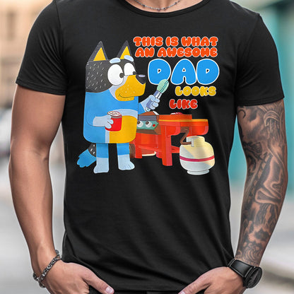 This Is What An Awesome Dad Look Like - T-shirt And Hoodie