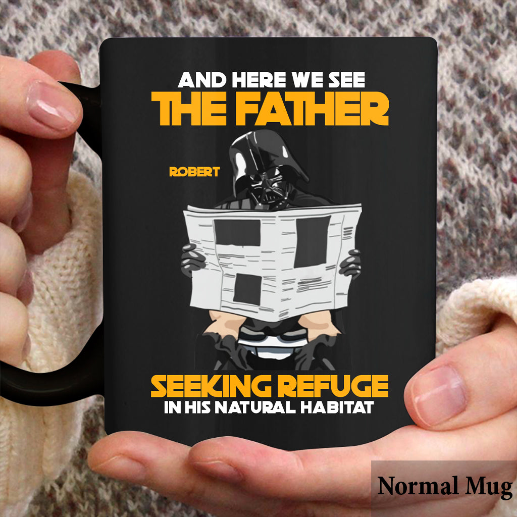 Just A Father Seeking Refuge In His Natural Habitat - Personalized The Force Mug