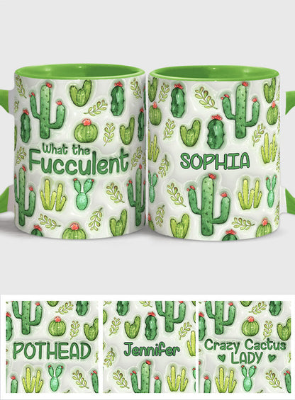 What The Fucculent Succulents Plants - Personalized Cactus Accent Mug