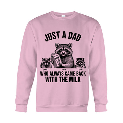 Just A Dad Who Always Came Back With The Milk - Personalized Father T-shirt And Hoodie