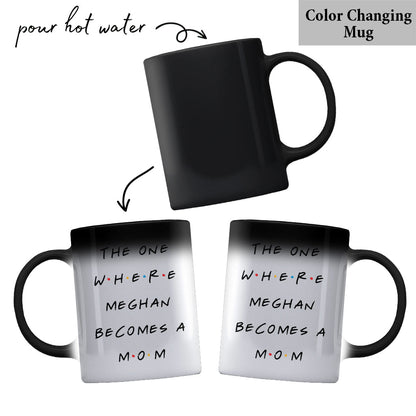 The One Where She Becomes a Mom - Personalized Mother Mug