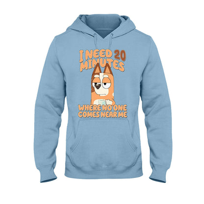 I Need 20 Minutes - Mother T-shirt And Hoodie