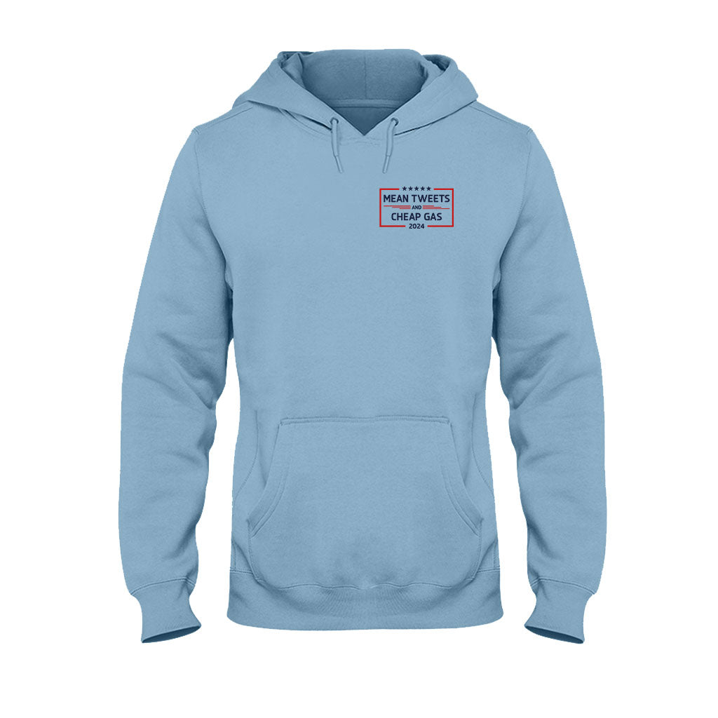 Mean Tweets And Cheap Gas T-shirt And Hoodie