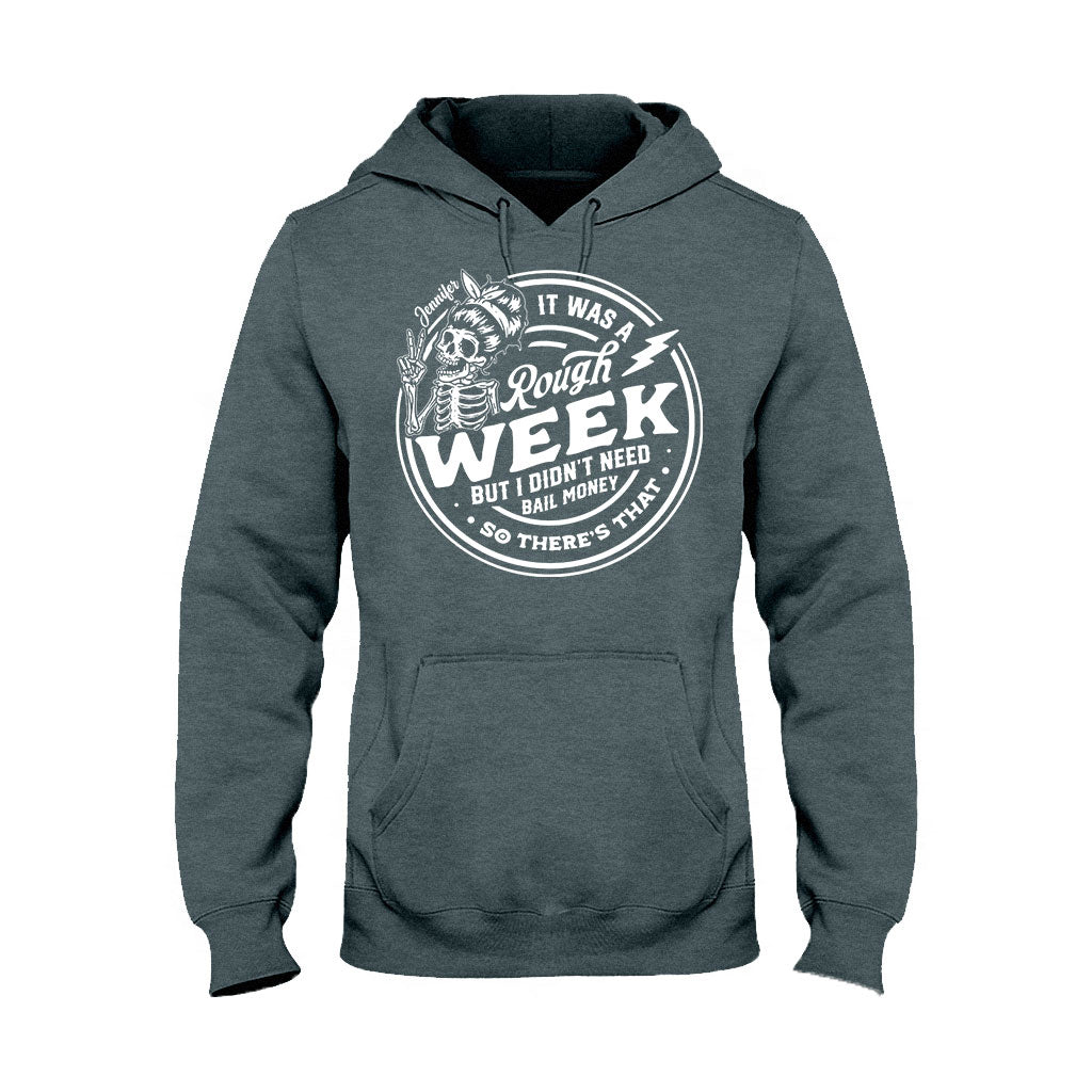 It Was A Rough Week - Personalized Sarcasm T-shirt And Hoodie