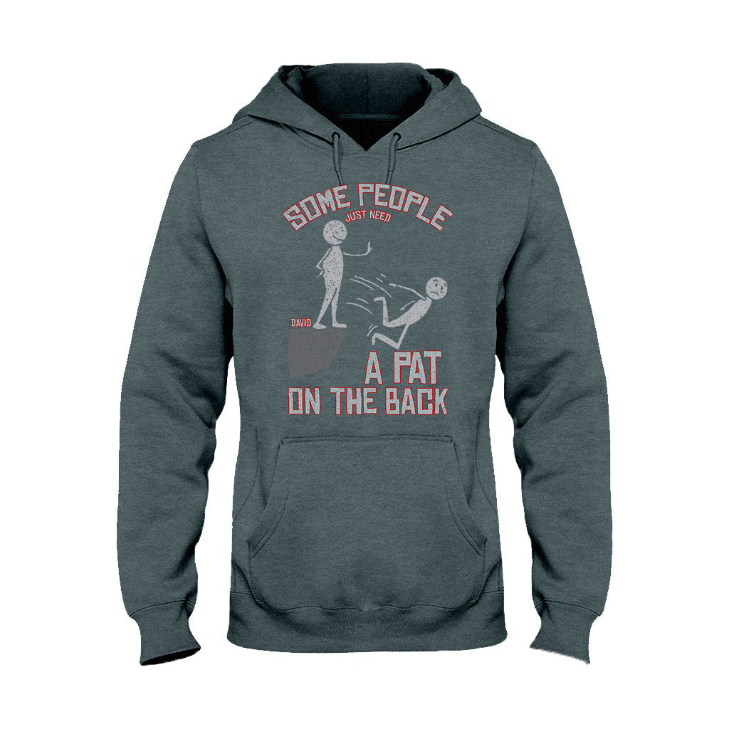 Some People Just Need A Pat On The Back - Personalized Sarcasm T-shirt And Hoodie