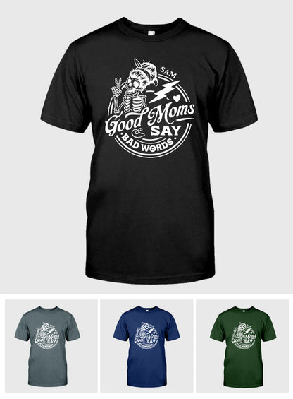 Good Mom Says Bad Word - Personalized Mother T-shirt And Hoodie
