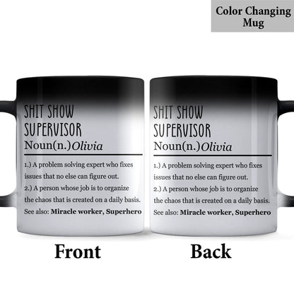 Shit Show Supervisor - Personalized Sarcasm Mug