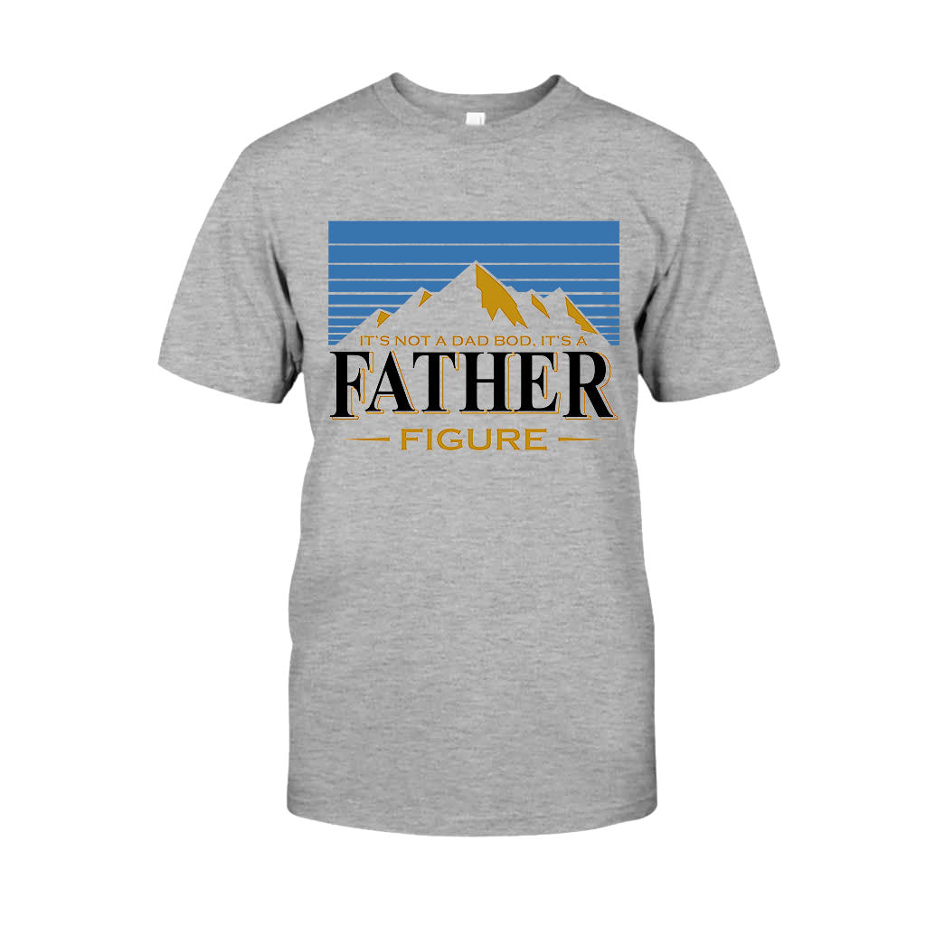 It's Not A Dad Bod It's A Father Figure - T-shirt And Hoodie