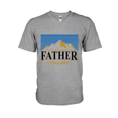 It's Not A Dad Bod It's A Father Figure - T-shirt And Hoodie