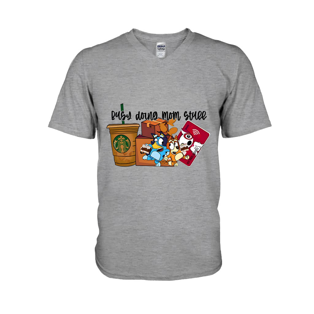 Busy Doing Mom Stuff - T-shirt And Hoodie