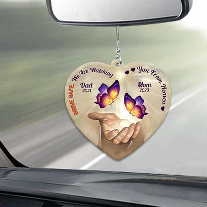 Drive Safe We Are Watching You From Heaven - Personalized Memorial Car Ornament