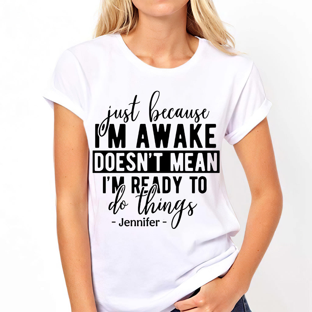 I'm Not Ready - Personalized Sarcasm T-shirt And Hoodie