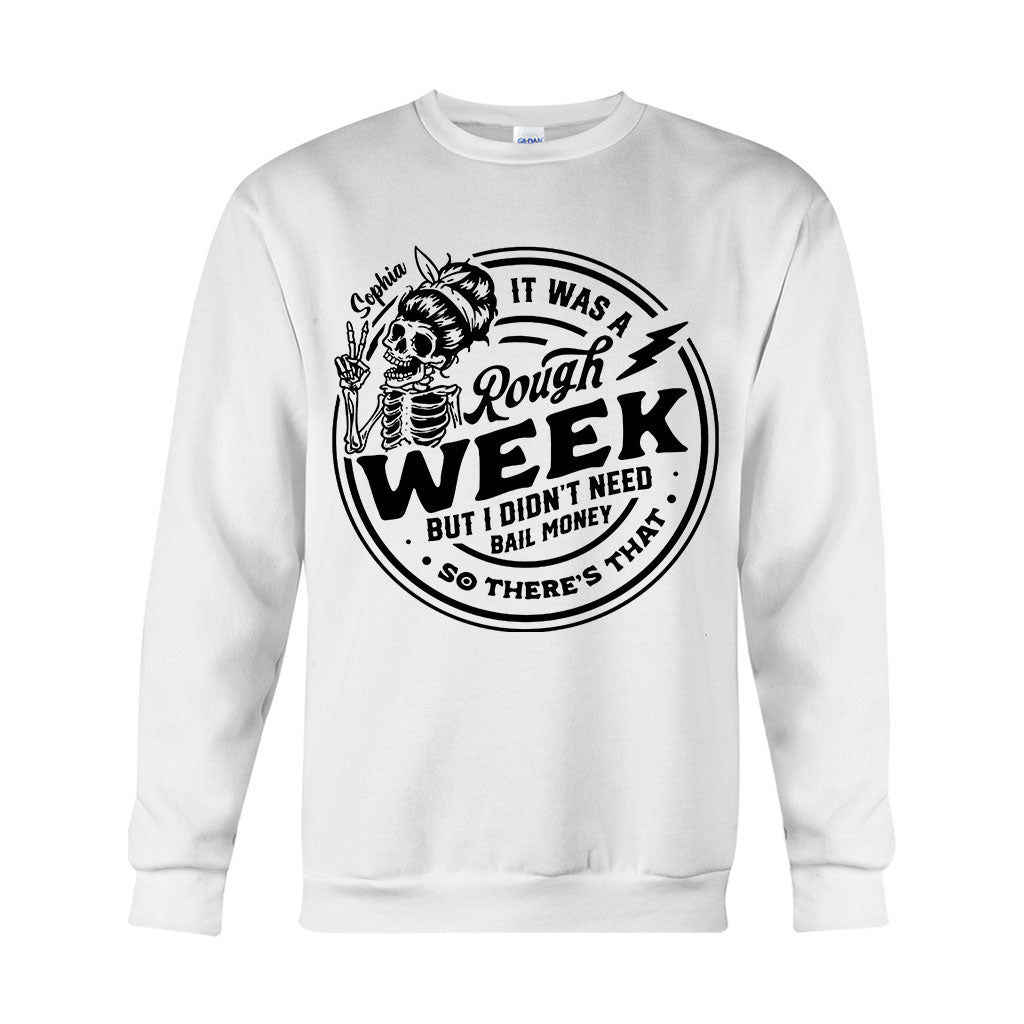 It Was A Rough Week - Personalized Sarcasm T-shirt And Hoodie
