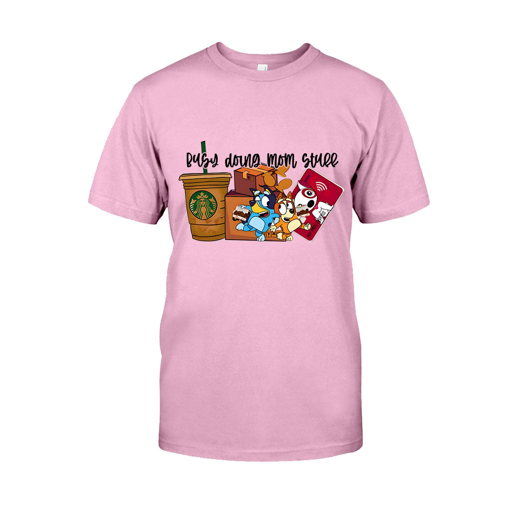 Busy Doing Mom Stuff - T-shirt And Hoodie