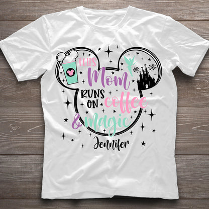 This Mom Runs On Coffee And Magic - Personalized Mouse T-shirt And Hoodie