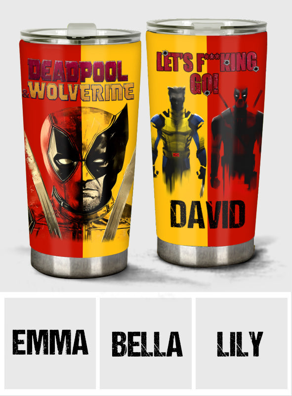 Let's Fu**king Go - Personalized The Psychopath Tumbler