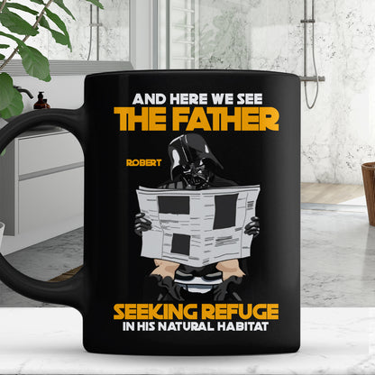 Just A Father Seeking Refuge In His Natural Habitat - Personalized The Force Mug