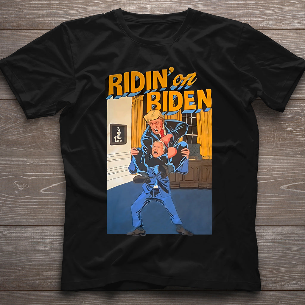 Ridin On Biden - T-shirt And Hoodie