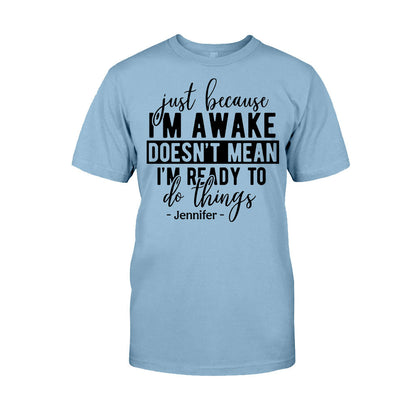 I'm Not Ready - Personalized Sarcasm T-shirt And Hoodie