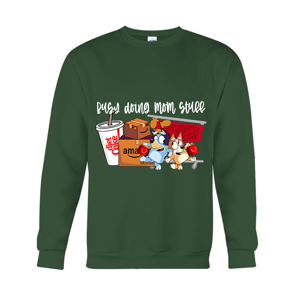 Busy Doing Mom Stuff - T-shirt And Hoodie