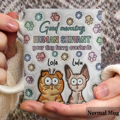 Good Morning Cat Human Servant - Personalized Cat Mug