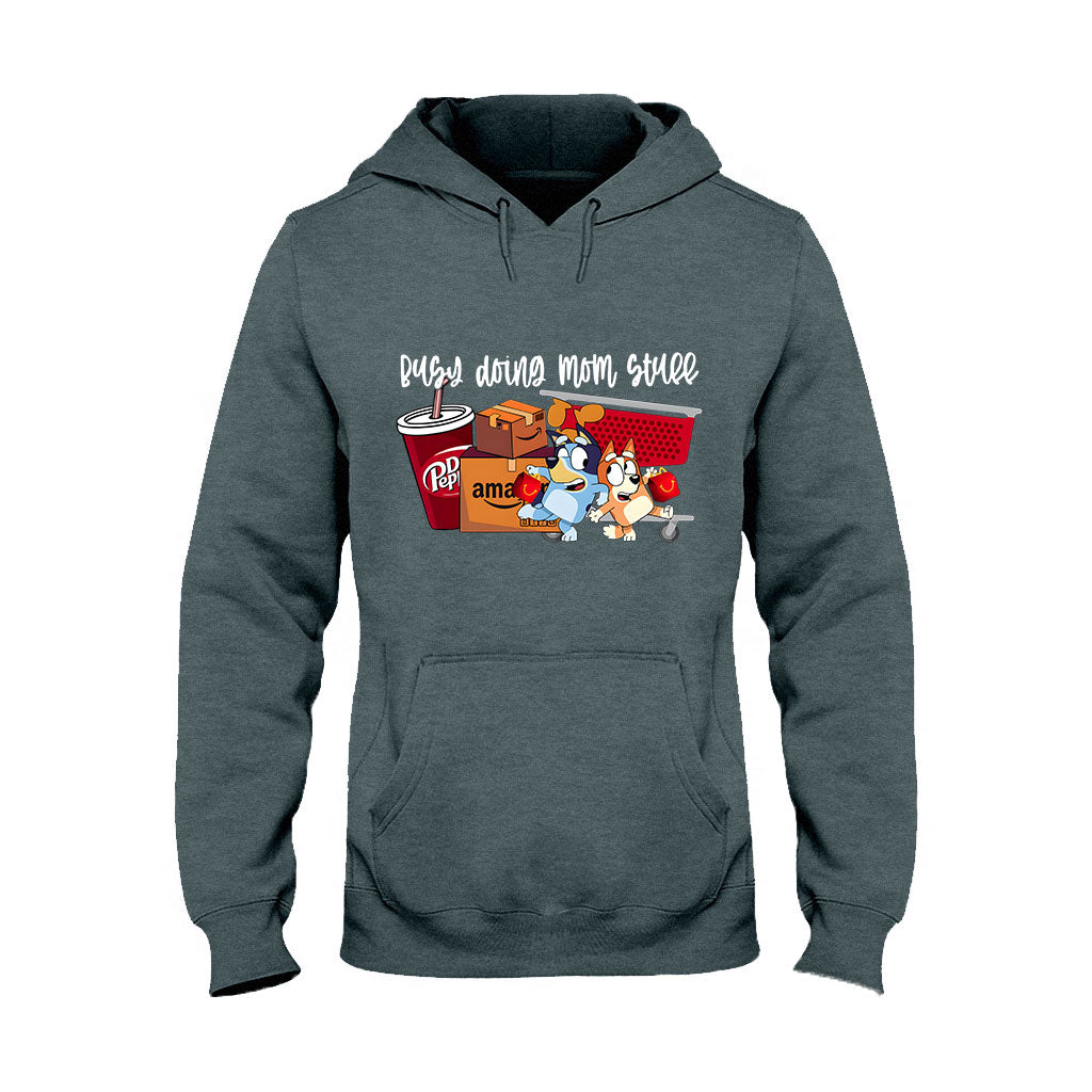Busy Doing Mom Stuff - T-shirt And Hoodie