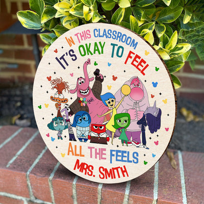 In This Classroom It's Okay To Feel All The Feels - Personalized Round Wood Sign