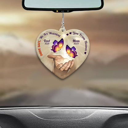 Drive Safe We Are Watching You From Heaven - Personalized Memorial Car Ornament