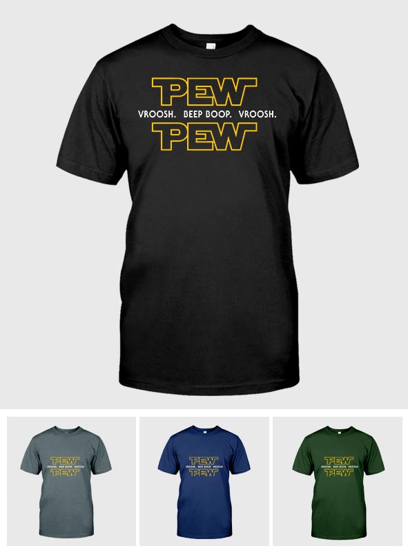 Pew Pew - The Force T-shirt And Hoodie