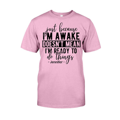 I'm Not Ready - Personalized Sarcasm T-shirt And Hoodie