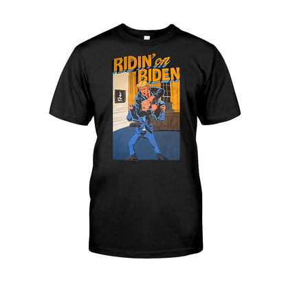 Ridin On Biden - T-shirt And Hoodie