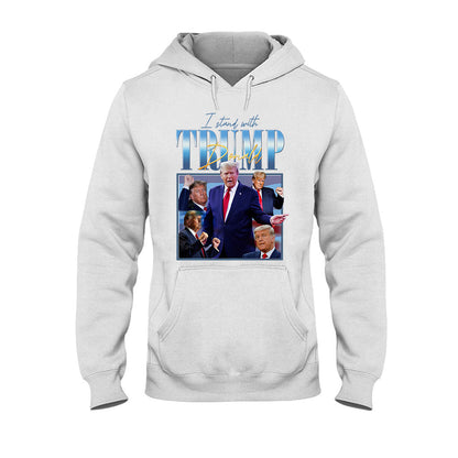 I Stand With Trump - T-shirt And Hoodie