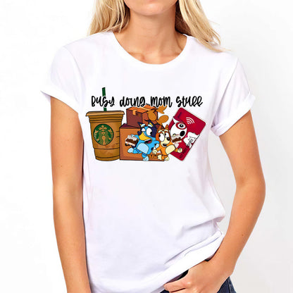 Busy Doing Mom Stuff - T-shirt And Hoodie